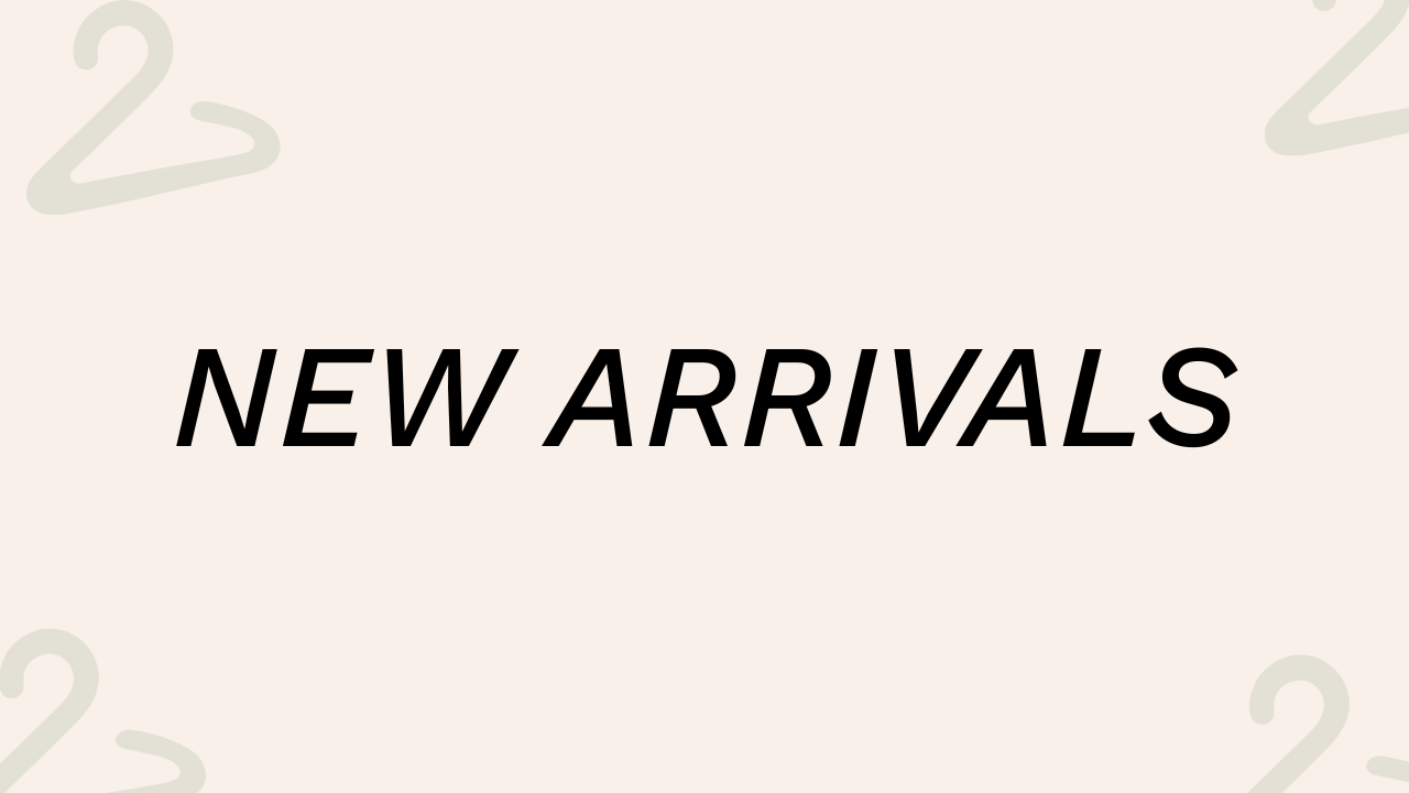 New Arrivals